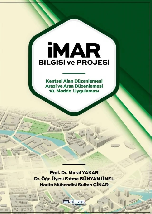 İmar Bilgisi ve Projesi – Murat Yakar, Fatma Bünyal Ünel, Sultan Çınar – Atlas Akademi kitap kapağı
