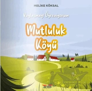 Mutluluk Köyü – Melike Köksal – Perseus kitap kapağı