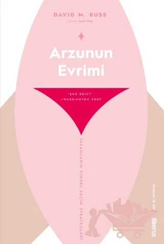 Arzunun Evrimi & İnsanların Cinsel Seçim Stratejileri – David M. Buss – Liberus Yayınları kitap kapağı