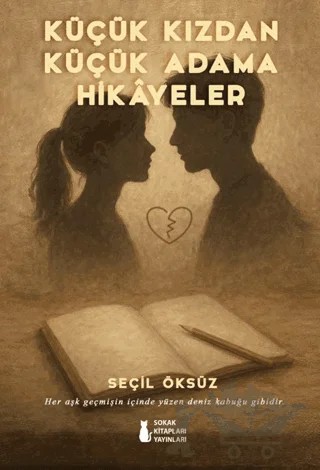 Küçük Kızdan Küçük Adama Hikayeler – Seçil Öksüz – Sokak Kitapları Yayınları kitap kapağı