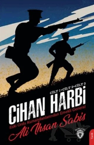 Cihan Harbi Cilt1 - Cilt2 - Cilt3 – Ali İhsan Sabis – Dorlion Yayınları kitap kapağı
