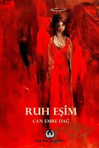 Ruh Eşim – Can Emre Dağ – Myrina Yayınları kitap kapağı