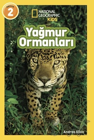 National Geographic Kids/ Yağmur Ormanları – Andrea Silen – Beta Kids kitap kapağı