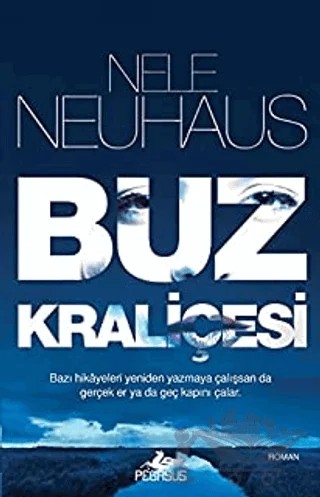 Buz Kraliçesi – Nele Neuhaus – Pegasus Yayınları kitap kapağı