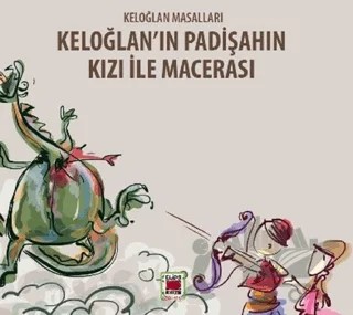 Keloğlan'ın Padişahın Kızı ile Macerası - Keloğlan Masalları – Kolektif – Elips Kitap kitap kapağı