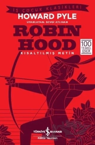 Robin Hood - Kısaltılmış Metin – Howard Pyle – İş Bankası Kültür Yayınları kitap kapağı