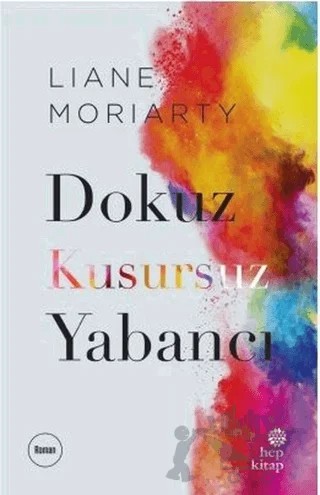 Dokuz Kusursuz Yabancı – Liane Moriarty – Hep Kitap kitap kapağı