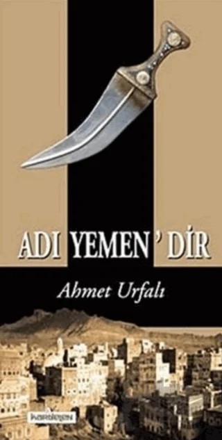 Adı Yemen’dir – Ahmet Urfalı – Kardelen Yayınları kitap kapağı