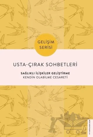 Usta-Çırak Sohbetleri: Sağlıklı İlişkiler Geliştirme – Tuğba Sarıünal – Destek Yayınları kitap kapağı