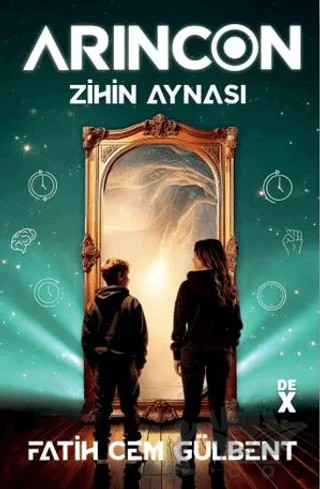 Arincon 2 - Zihin Aynası – Fatih Cem Gülbent – Dex Yayınevi kitap kapağı
