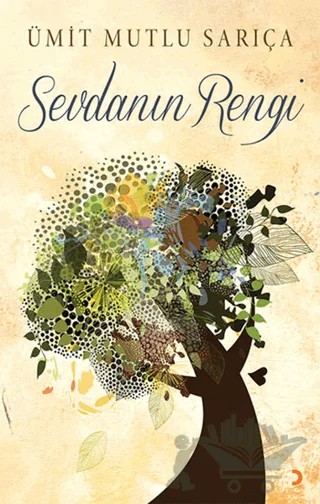 Sevdanın Rengi – Ümit Mutlu Sarıça – Cinius Yayınları kitap kapağı