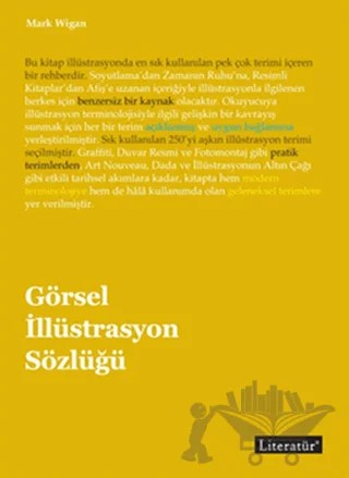 Görsel İllüstrasyon Sözlüğü – Mark Wigan – Literatür Yayıncılık kitap kapağı