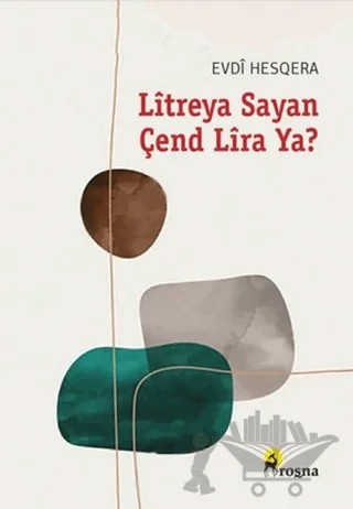 Lîtreya Sayan Çend Lîra Ya? – Evdi Hesqera – Roşna Yayınları kitap kapağı