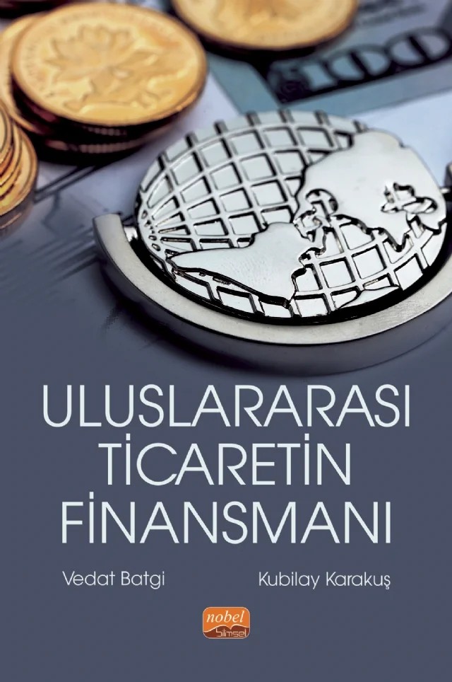 Uluslararası Ticaretin Finansmanı – Vedat Batgi, Kubilay Karakuş – Nobel Bilimsel Eserler kitap kapağı