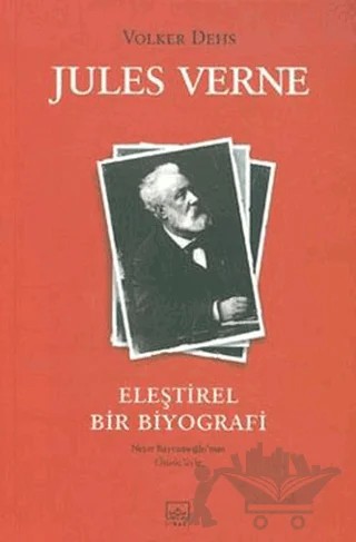 Jules Verne Eleştirel Bir Biyografi – Volker Dehs – İthaki Yayınları kitap kapağı