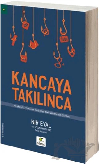 Kancaya Takılınca – Nir Eyal, Ryan Hoover – ELMA Yayınevi kitap kapağı