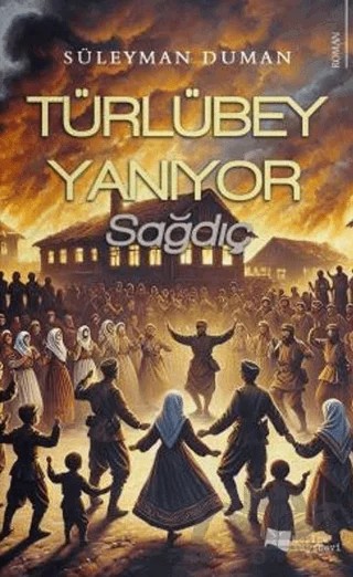 Türlübey Yanıyor – Süleyman Duman – Karina Yayınevi kitap kapağı