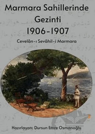 Marmara Sahillerinde Gezinti 1906-1907 – Dursun Emre Osmanoğlu – Cinius Yayınları kitap kapağı