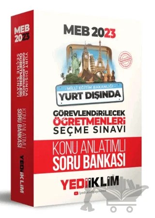 MEB 2023 Yurt Dışında Görevlendirilecek Öğretmenleri Seçme Sınavı Konu Anlatımlı Soru Bankası – Kolektif – Yediiklim Yayınları kitap kapağı