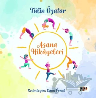 Asanaların Hikayeleri – Tülin Özatar – Tilki Kitap kitap kapağı