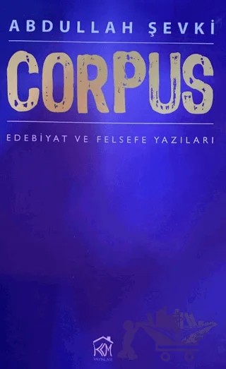 Corpus; Edebiyat ve Felsefe Yazıları – Abdullah Şevki – Kurgu Kültür Merkezi kitap kapağı