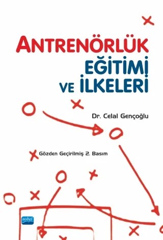 Antrenörlük Eğitimi ve İlkeleri – Celal Gençoğlu – Nobel Akademik Yayıncılık kitap kapağı