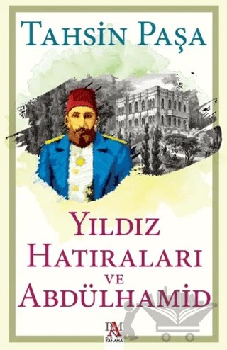 Yıldız Hatıraları ve Abdülhamid – Tahsin Paşa – Panama Yayıncılık kitap kapağı