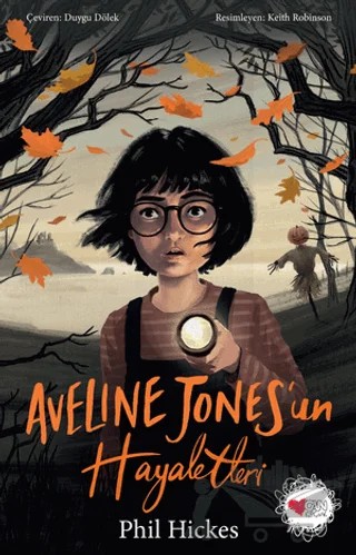 Aveline Jones'un Hayaletleri – Phil Hickes – Can Çocuk Yayınları kitap kapağı