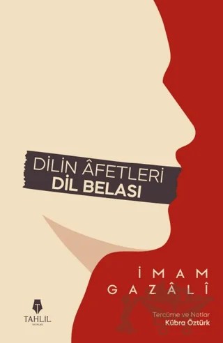 Dilin Afetleri Dil Belası – İmam Gazali – Tahlil Yayınları kitap kapağı