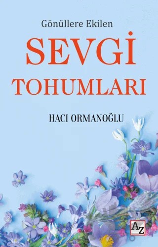 Gönüllere Ekilen Sevgi Tohumları – Hacı Ormanoğlu – Az Kitap kitap kapağı