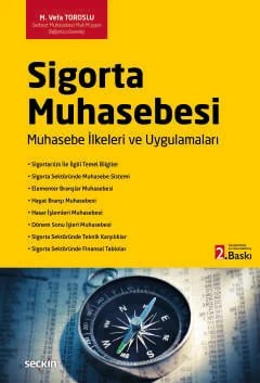 Sigorta Muhasebesi Muhasebe İlkeleri ve Uygulamaları – M. Vefa Toroslu – Seçkin Yayıncılık kitap kapağı