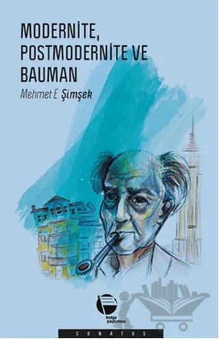 Modernite Postmodernite ve Bauman – Mehmet E. Şimşek – Belge Yayınları kitap kapağı
