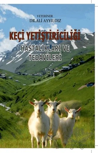 Keçi Yetiştiriciliği Hastalıkları ve Tedavileri – Ali Ayyıldız – Altınordu Yayınları kitap kapağı
