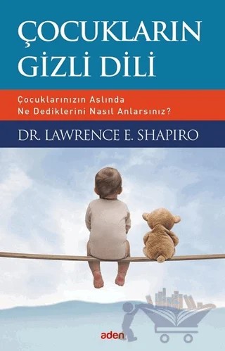Çocukların Gizli Dili – Lawrence E. Shapiro – Aden Yayıncılık kitap kapağı