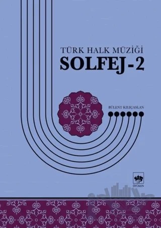 Türk Halk Müziği Solfej - 2 – Bülent Kılıçaslan – Ötüken Neşriyat kitap kapağı