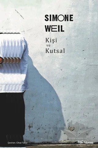Kişi ve Kutsal – Simone Weil – Mecaz Yayınları kitap kapağı