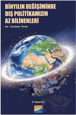 Binyılın Değişiminde Dış Politikamızın Az Bilinenleri: Anı, İnceleme, Yorum – Asım Arar – Siyasal Kitabevi kitap kapağı