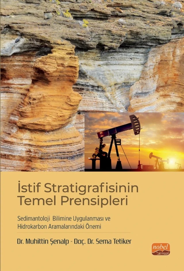 İstif Stratigrafisinin Temel Prensipleri, Sedimantoloji Bilimine Uygulanması ve Hidrokarbon Aramalarındaki Önemi – Muhittin Şenalp, Sema Tetiker – Nobel Bilimsel Eserler kitap kapağı