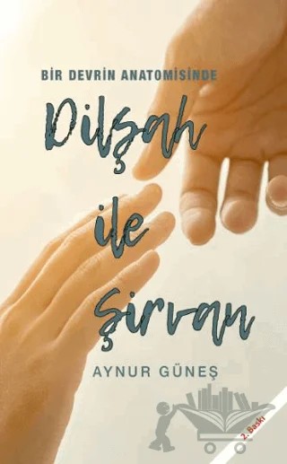 Dilşah ile Şirvan – Aynur Güneş – Öncü Kitap kitap kapağı