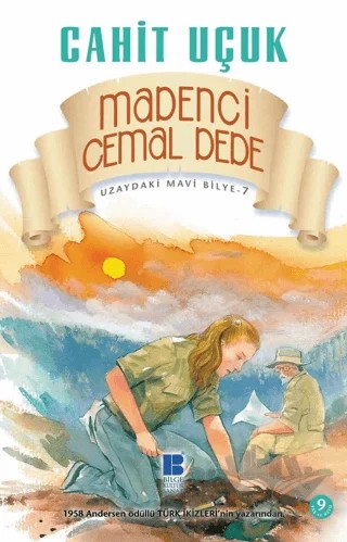 Uzaydaki Mavi Bilye 7 - Madenci Cemal Dede – Cahit Uçuk – Bilge Kültür Sanat kitap kapağı