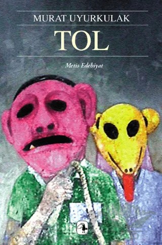 Tol – Murat Uyurkulak – Metis Yayınları kitap kapağı