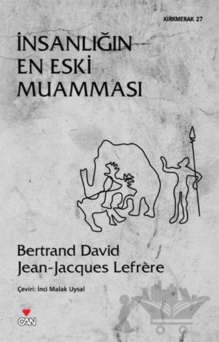 İnsanlığın En Eski Muamması – Bertrand David, Jean-Jacques Lefrere – Can Yayınları kitap kapağı
