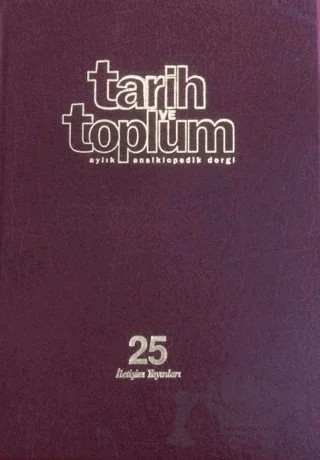 Tarih ve Toplum Sayı: 145-150 Cilt: 25 Aylık Ansiklopedik Dergi – Kolektif – İletişim Yayınevi kitap kapağı