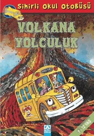 Sihirli Okul Otobüsü: Volkana Yolculuk – Joanna Cole – Altın Kitaplar kitap kapağı