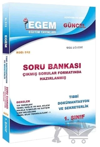 AÖF 1. Sınıf Tıbbi Dökümantasyon ve Sekreterlik Güz Dönemi 1. Yarıyıl Soru Bankası (512) – Kolektif – Egem Eğitim Yayınları kitap kapağı