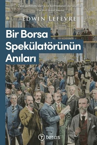 Bir Borsa Spekülatörünün Anıları – Edwin Lefevre – Teras Kitap kitap kapağı