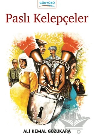 Paslı Kelepçeler – Ali Kemal Gözükara – Gökyüzü Yayınları kitap kapağı