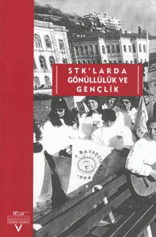 STK’larda Gönüllülük ve Gençlik – Derleme – Tarih Vakfı Yurt Yayınları kitap kapağı