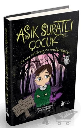Asık Suratlı Çocuk 1 - Uğultulu Orman – Nur Dombaycı – Genç Damla Yayınevi kitap kapağı