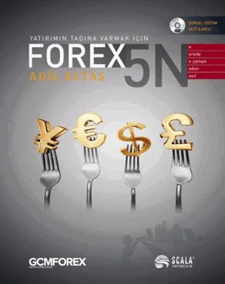 Yatırımın Tadına Varmak İçin: Forex 5N – Adil Altaş – Scala Yayıncılık kitap kapağı